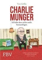Tren Griffin, Charles Munger, Hendrik Leber - Charlie Munger, Inbunden