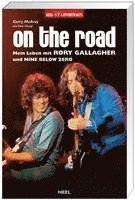 bokomslag On the Road. Mein Leben mit Rory Gallagher und Nine Below Zero