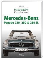 bokomslag Praxisratgeber Klassikerkauf Mercedes-Benz Pagode 230, 250 & 280 SL