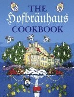 The Hofbräuhaus Cookbook 1