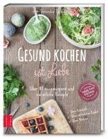 Veronika Pachala - Gesund kochen ist Liebe, Inbunden