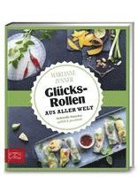 Just delicious - Glücksrollen aus aller Welt