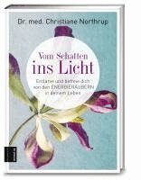 Christiane Northrup - Vom Schatten ins Licht, Inbunden