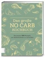 bokomslag Das große No Carb-Kochbuch