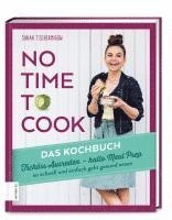 bokomslag No time to cook - Das Kochbuch