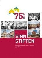 bokomslag 75 Jahre Joseph-Stiftung-SINN STIFTEN