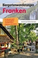 Christof Herrmann, Helmut Herrmann - Biergartenwanderungen Franken, Häftad
