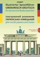 bokomslag Illustrierter Sprachführer Ukrainisch-Deutsch für ukrainische Muttersprachler