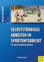 bokomslag Selbstständiges Arbeiten im Sportunterricht