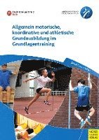 bokomslag Allgemein motorische, koordinative und athletische Grundausbildung im Grundlagentraining