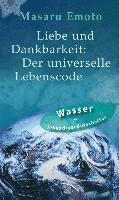 bokomslag Liebe und Dankbarkeit: Der universelle Lebenscode