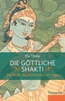 Ela Thole - Die göttliche Shakti, Häftad