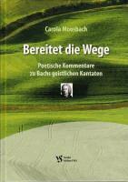 Carola Moosbach - Bereitet die Wege, Inbunden