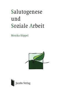 Salutogenese und Soziale Arbeit 1