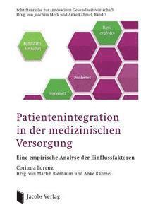 bokomslag Patientenintegration in der medizinischen Versorgung: Eine empirische Analyse der Einflussfaktoren