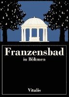 bokomslag Franzensbad in Böhmen