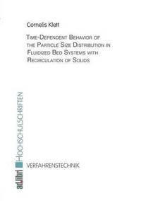 bokomslag Time-Dependent Behavior of the Particle Size Distribution in Fluidized Bed Systems with Recirculation of Solids