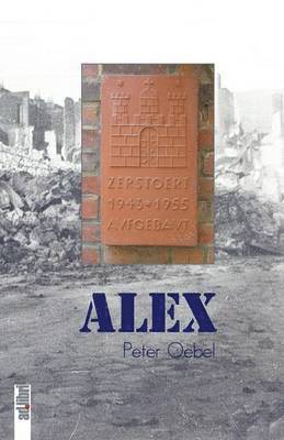 bokomslag Alex. Eine Nachkriegs-Kindheit in Hamburg-Barmbek