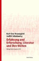 Karl Ove Knausgaard, Judith Schalansky, Dorothee Kimmich, Philipp Alexander Ostrowicz - Erfahrung und Erforschung. Literatur und ihre Welten, Häftad