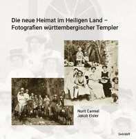 bokomslag Die neue Heimat im Heiligen Land - Fotografien württemberischer Templer 1868 - 1948