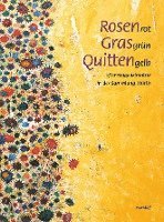 Christoph Becker, Beate Elsen-Schwedler, C. Sylvia Weber - Rosenrot, Grasgrün, Quittengelb, Inbunden