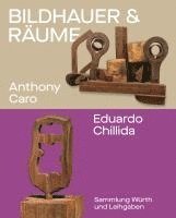 Bildhauer und Räume. Anthony Caro und Eduardo Chillida 1