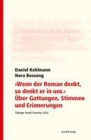 Daniel Kehlmann, Nora Bossong, Dorothee Kimmich, Philipp Alexander Ostrowicz - "Wenn der Roman denkt, so denkt er in uns". Über Gattungen, Stimmen und Erinnerungen, Häftad