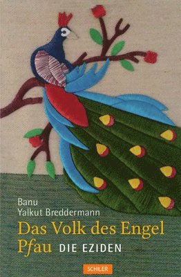 Banu Yalkut Breddermann - Das Volk Des Engel Pfau: Die Eziden, Häftad