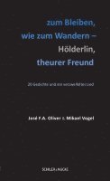 bokomslag zum Bleiben, wie zum Wandern - Hölderlin, theurer Freund