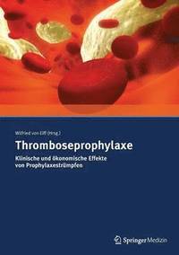 bokomslag Thromboseprophylaxe Klinische und konomische Effekte von Prophylaxestrmpfen
