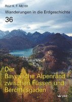 Rolf K. F. Meyer - Der Bayerische Alpenrand zwischen Füssen und Berchtesgaden, Häftad
