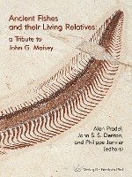 Alan Pradel, John S. S. Denton, Philippe Janvier - Ancient Fishes and their Living Relatives, Inbunden