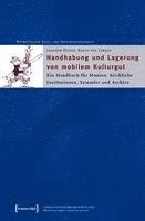 Handhabung und Lagerung von mobilem Kulturgut