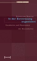Hannelore Bublitz - In der Zerstreuung organisiert, Häftad
