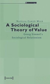 bokomslag Sociological Theory of Value - Georg Simmel`s Sociological Relationism