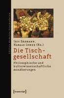Iris Därmann - Die Tischgesellschaft, Häftad