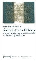 Gunnar Schmidt - Ästhetik des Fadens, Häftad