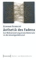 Gunnar Schmidt - Ästhetik des Fadens, Häftad