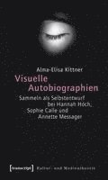 Alma-Elisa Kittner - Visuelle Autobiographien, Häftad
