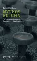 Dominik Landwehr - Mythos Enigma, Häftad