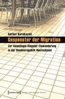 Serhat Karakayali - Gespenster der Migration, Häftad