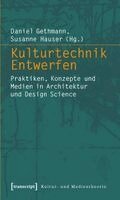 Daniel Gethmann - Kulturtechnik Entwerfen, Häftad