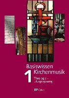 bokomslag Basiswissen Kirchenmusik (Band 1): Theologie - Liturgiegesang