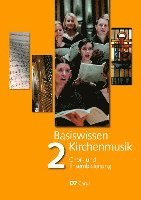 Basiswissen Kirchenmusik (Band 2): Chor- und Ensembleleitung 1