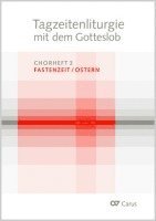 bokomslag Tagzeitenliturgie mit dem Gotteslob. Chorheft 3: Fastenzeit / Ostern