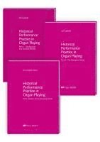 Historical Performance Practice in Organ Playing. Vol. 1-3 + sheet music volume 1