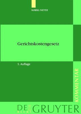 bokomslag Markl / Meyer - Gerichtskostengesetz Mit Gerichtsvollzieherkostengesetz: Kommentar