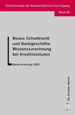 Walther Hadding, Klaus J Hopt, Herbert Schimansky - Neues Schuldrecht und Bankgeschäfte. Wissenszurechnung bei Kreditinstituten, Inbunden
