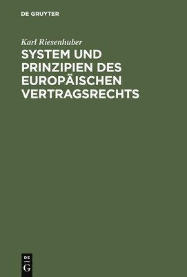 bokomslag System Und Prinzipien Des Europäischen Vertragsrechts