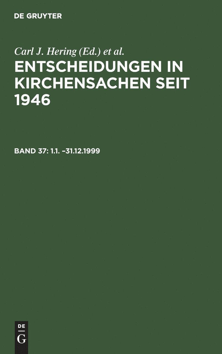 Entscheidungen in Kirchensachen seit 1946: v. 37 1.1 - 31.12.1999 1